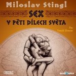 Sex v pěti dílech světa - Miloslav Stingl, Tomáš Jirman – Hledejceny.cz