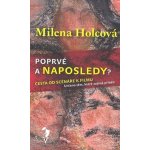 Poprvé a naposledy? - Milena Holcová – Hledejceny.cz