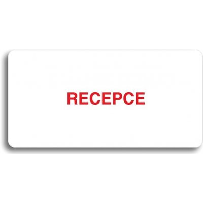 Accept Piktogram "RECEPCE" (160 × 80 mm) (bílá tabulka - barevný tisk bez rámečku) – Zboží Mobilmania