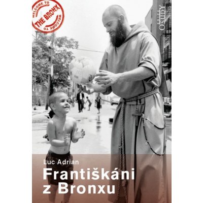 Františkáni z Bronxu – Adrian, Luc