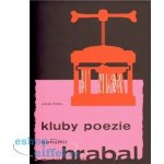 Hrabal Bohumil - Kluby poezie -- Periferní balada o přátelství – Hledejceny.cz