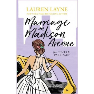 Marriage on Madison Avenue - A sparkling new rom-com from the author of The Prenup! Layne LaurenPaperback – Hledejceny.cz
