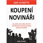 Koupení novináři - Udo Ulfkotte – Hledejceny.cz