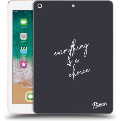 Picasee silikonový černý obal pro Apple iPad 9.7" 2018 6. gen Everything is a choice