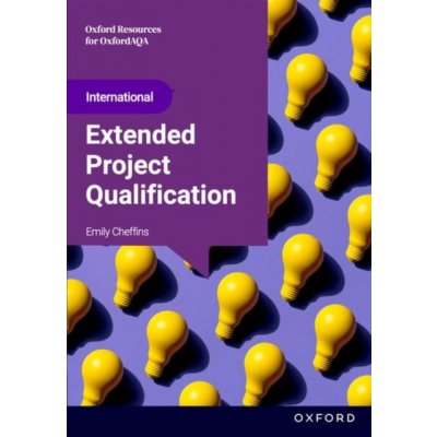 A-level: OxfordAQA International Extended Project Qualification (EPQ) (9695): Student Book (Cheffins Emily)(Paperback / softback) – Zboží Dáma