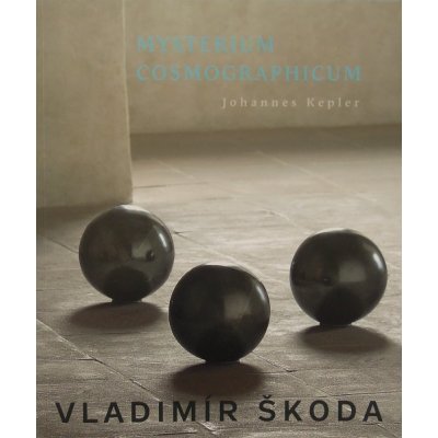 Mysterium Cosmographicum - Vladimír Škoda