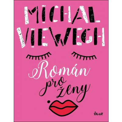 Román pro ženy - Michal Viewegh – Zboží Mobilmania