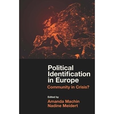 Political Identification in Europe: Community in Crisis? Machin AmandaPevná vazba