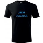 Tričko jsem Nezmar originální dárky pro muže černé – Hledejceny.cz