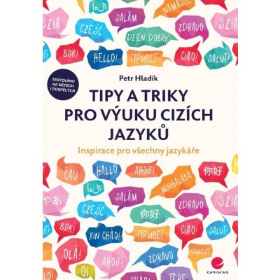 Tipy a triky pro výuku cizích jazyků - Inspirace pro všechny jazykáře - Petr Hladík – Zboží Mobilmania