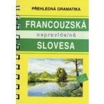 Francouzská neprav. slovesa - Kol. – Hledejceny.cz