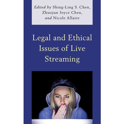 Legal and Ethical Issues of Live Streaming (Chen Shing-Ling S.)(Pevná vazba)