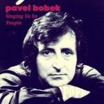 Bobek Pavel - Singing Ya Ya Youpi CD – Hledejceny.cz