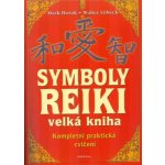 Symboly reiki - Walter Lübeck, Mark Hosak – Hledejceny.cz