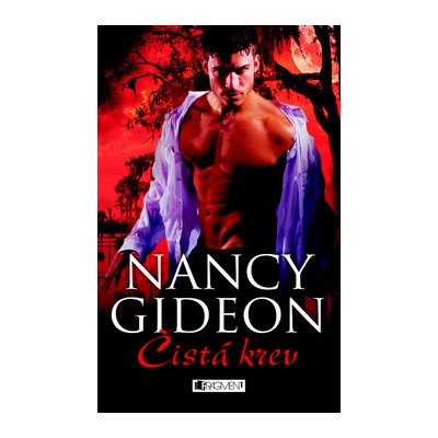 Čistá krev - Nancy Gideon