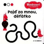 Montessori pro miminka: Pojď za mnou, děťátko! – Zbozi.Blesk.cz