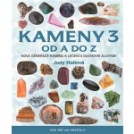 Kameny 3 od A do Z - Více než 250 krystalů - Judy Hallová – Hledejceny.cz
