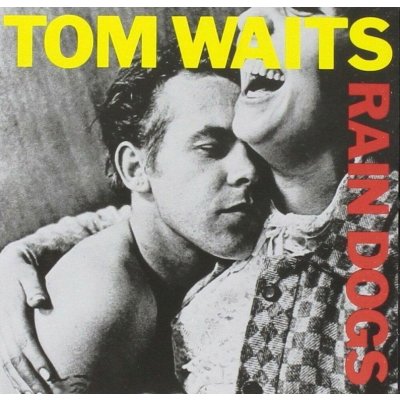 Waits Tom - Rain Dogs CD – Sleviste.cz