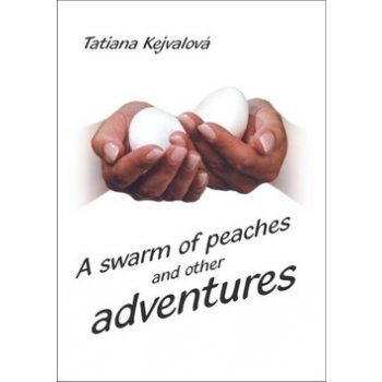 A swarm of peaches - Tatiana Kejvalová