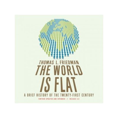 World Is Flat 3.0: A Brief History of the Twenty-first Century – Hledejceny.cz