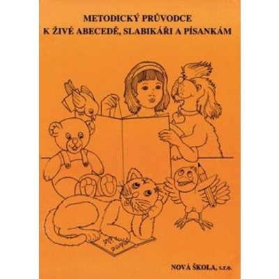 Metodický průvodce k Živé abecedě, Slabikáři a - Muhlhauserová Hana – Zboží Mobilmania