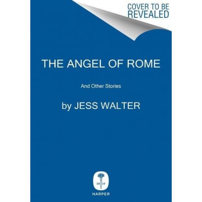 The Angel of Rome - Jess Walter – Hledejceny.cz