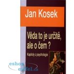 Věda to je určitě, ale o čem? Jan Kosek – Hledejceny.cz