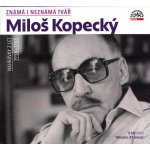 Známá i neznámá tvář. Nahrávky z let 1958 - 1989 - Miloš Kopecký – Sleviste.cz