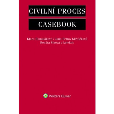 Civilní proces - Casebook - Klára Hamuľáková