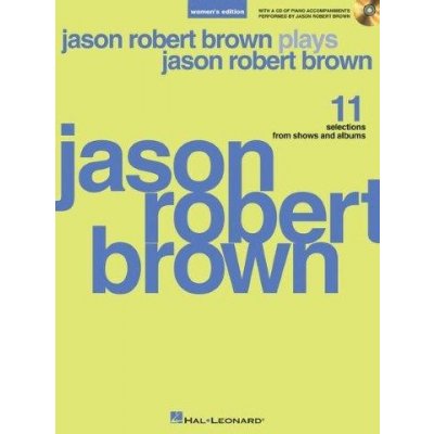 Jason Robert Brown Plays Jason Robert Brown Women's Edition noty, zpěv, ženský hlas + audio – Zbozi.Blesk.cz