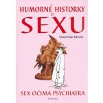 Humorné historky o sexu - Sex očima psychiatra - Křivák František – Zboží Mobilmania