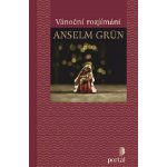 Vánoční rozjímání - Anselm Grün – Hledejceny.cz