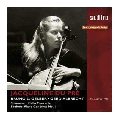 Jacqueline Du Pré - Schumann Cello Concerto . Brahms Piano Concerto No.1 CD – Hledejceny.cz