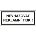 Informač štít PROSÍM, Nevhazovat reklamní tisk ! bezpečnostní tabulka – Zboží Dáma