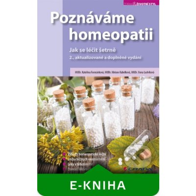 Poznáváme homeopatii - Kateřina Formánková, Miriam Kabelková, Ilona Ludvíková – Hledejceny.cz