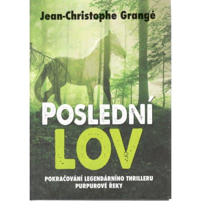 Poslední lov - Jean Christophe Grangé