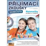 Přijímací zkoušky nanečisto - Matematika pro žáky 5. a 7. ročníků ZŠ - Jana Gabčanová