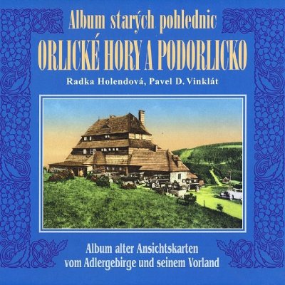 Album starých pohlednic Orlické hory a Podorlicko