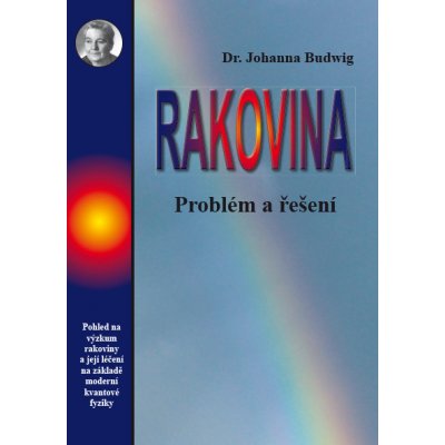 Rakovina - problém a řešení: Dr.Johanna Budwig