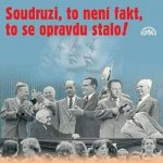 Soudruzi, to není fakt, to se opravdu stalo! – Hledejceny.cz