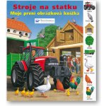 Stroje na statku – Moje první obrázková knížka, Jiná – Hledejceny.cz