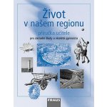 Život v našem regionu - příručka učitele - Kuhnlová Hana – Hledejceny.cz