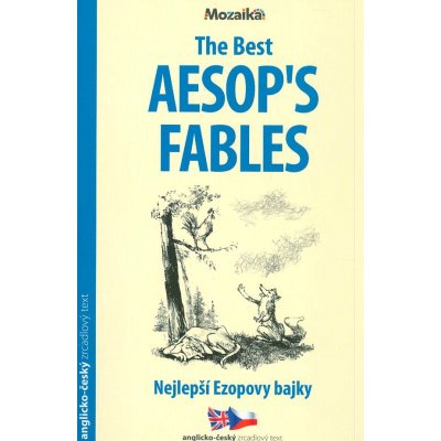 The Best Aesops Fables/Nejleplepší Ezopovy bajky B1-B2
