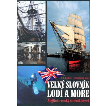 Velký slovník lodí a moře - Anglicko - český slovník hesel - L. C. B. Dear, Petr Kemp