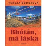 Bhútán, má láska - Tereza Boučková – Hledejceny.cz