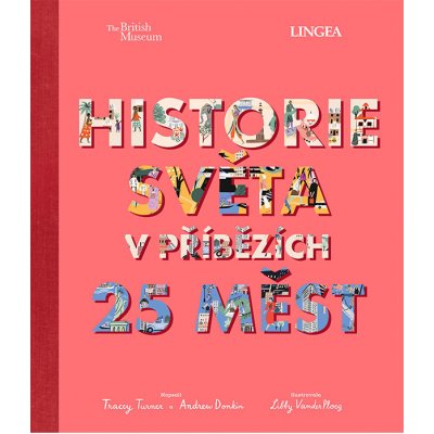 Historie světa v příbězích 25 měst – Hledejceny.cz