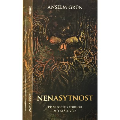 Nenasytnost - Anselm Grün