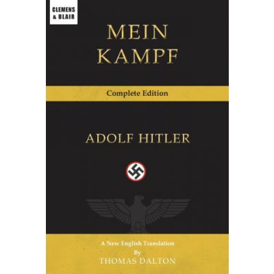 Mein Kampf Adolf Hitler,Thomas Dalton – Hledejceny.cz