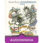 Lichožrouti navždy - Pavel Šrut – Hledejceny.cz