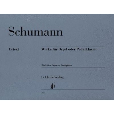 Robert Schumann Works for Organ or Pedal Piano noty na varhany – Zboží Mobilmania